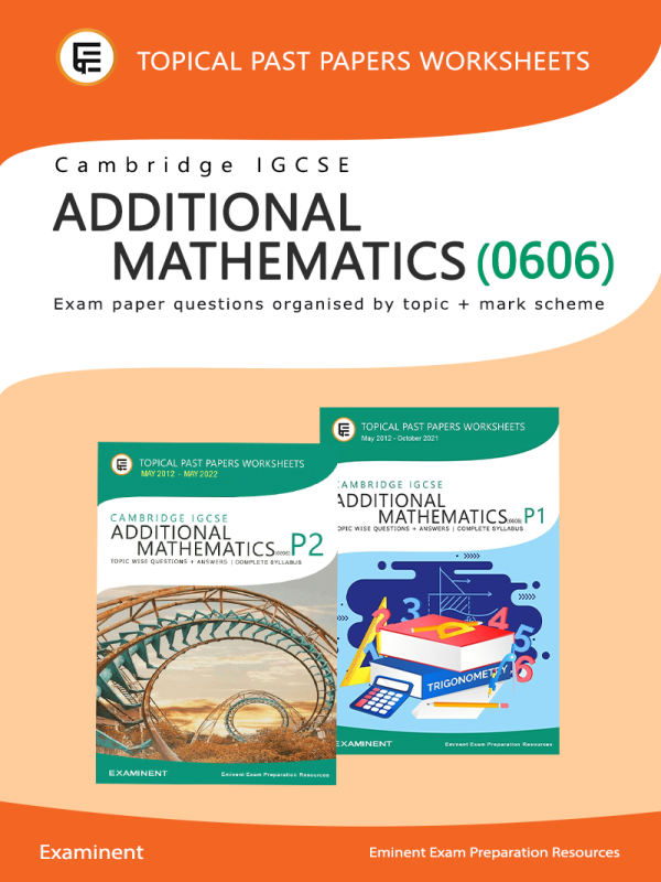 IGCSE Additional Mathematics (0606) :: Topical Past Paper Questions PDF