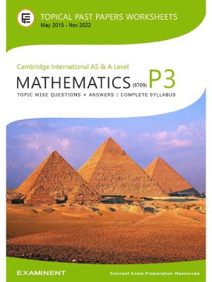 Cambridge AS & A LEVEL Mathematics (9709) Paper 3 :: Topical Past Paper Questions E-book