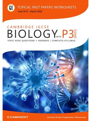 Cambridge IGCSE Biology (0610) Paper 3 [Core] Topical Past Paper Questions E-book