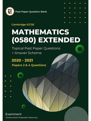 IGCSE Mathematics (0580) Paper 2 & 4 [Extended] Past Paper Questions eBook