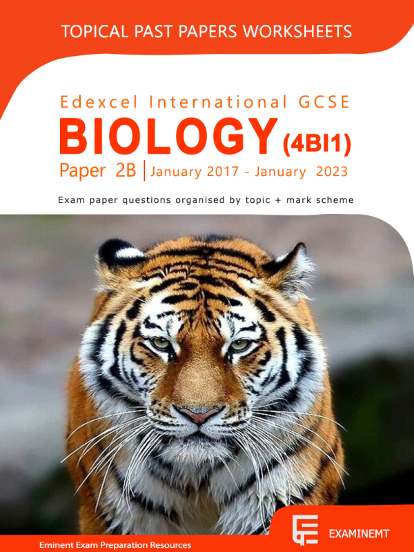 Edexcel IGCSE Biology past papers by Topic for Paper 2B