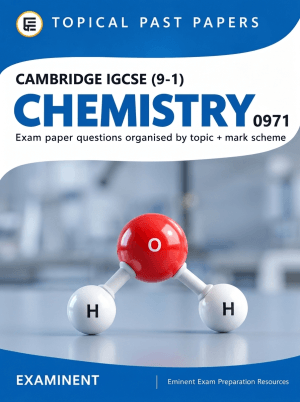 Cambridge IGCSE (9-1) Chemistry 0971 Topical Past Papers
