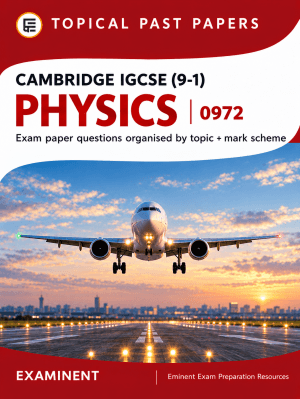 Cambridge IGCSE (9-1) Physics 0972 Topical Past Papers